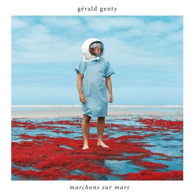 Gérald Genty - Marchons sur Mars